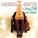 Musical Gifts - Joshua Bell